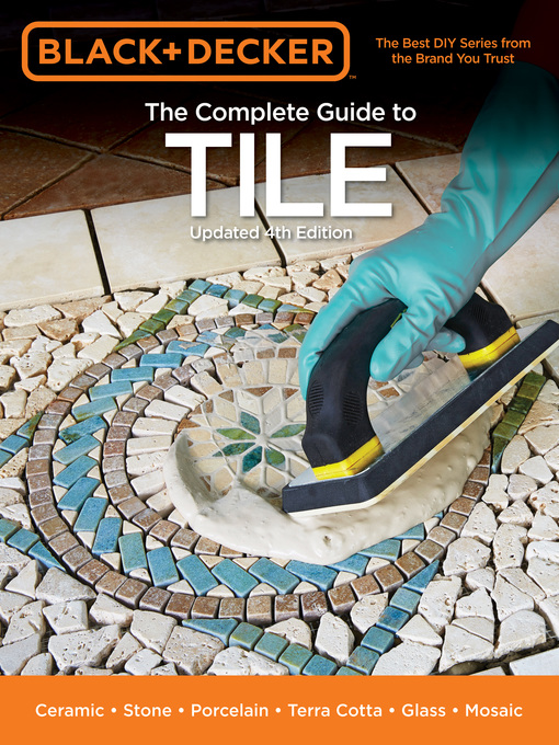 Title details for Black & Decker the Complete Guide to Tile by Editors of Cool Springs Press - Wait list